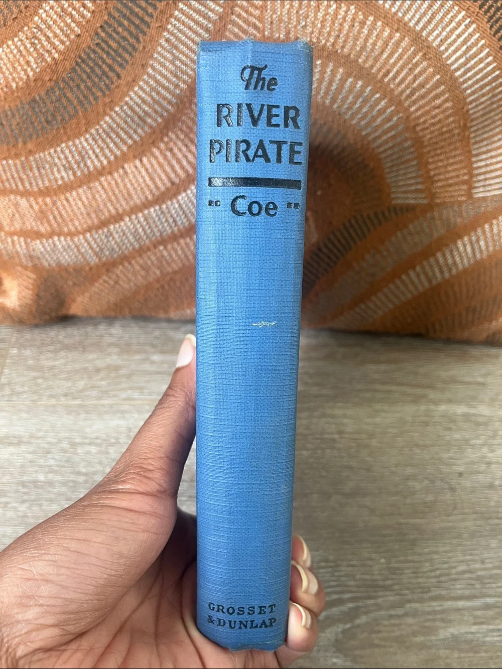 The River Pirate by Charles Francis Coe 1928[First Edition]